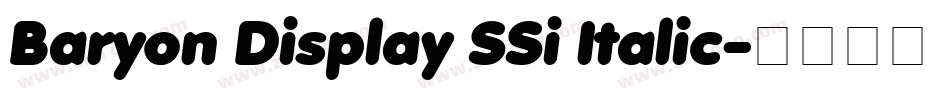 Baryon Display SSi Italic字体转换